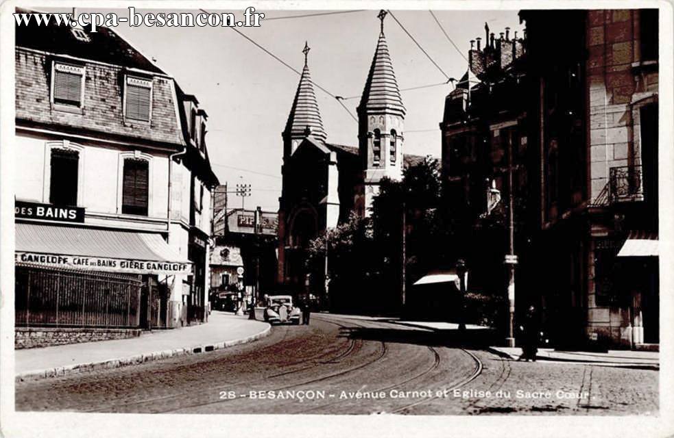 28 - BESANÇON - Avenue Carnot et Eglise du Sacré Cœur